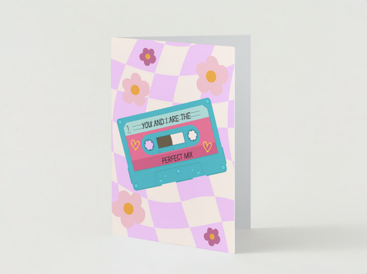 You and I are the Perfect Mix Greeting Card